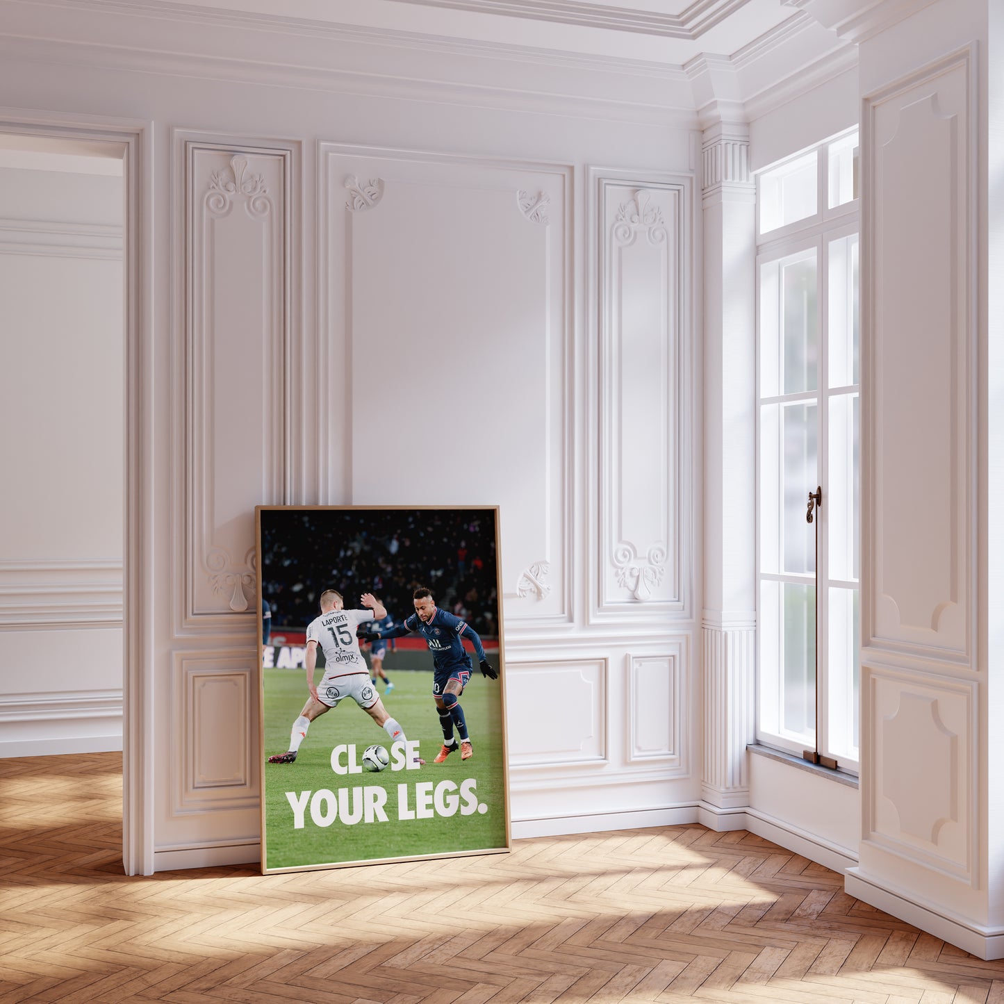 Neymar Jr. 'Close Your Legs.' Poster